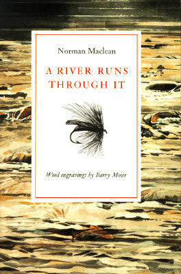 A River Runs Through It -- Norman MacLean, Hardcover