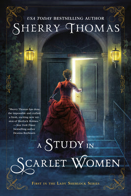 A Study in Scarlet Women -- Sherry Thomas, Paperback