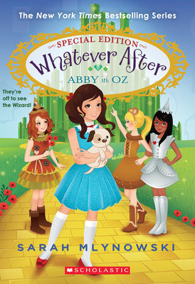 Abby in Oz (Whatever After Special Edition #2) -- Sarah Mlynowski, Paperback