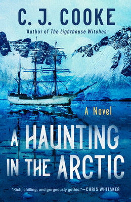 A Haunting in the Arctic -- C. J. Cooke, Paperback