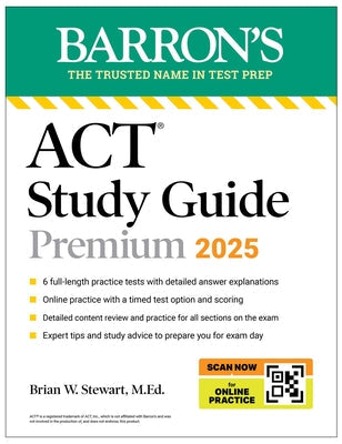 ACT Study Guide Premium, 2025: 6 Practice Tests + Comprehensive Review + Online Practice -- Barron's Educational Series, Paperback