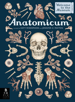 Anatomicum: Welcome to the Museum -- Jennifer Z. Paxton, Hardcover