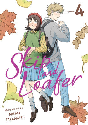 Skip and Loafer Vol. 4 -- Misaki Takamatsu, Paperback