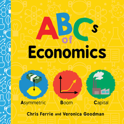 ABCs of Economics -- Chris Ferrie, Board Books
