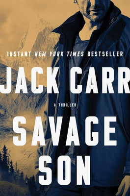 Savage Son: A Thriller -- Jack Carr, Hardcover