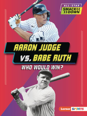 Aaron Judge vs. Babe Ruth: Who Would Win? -- Josh Anderson, Paperback