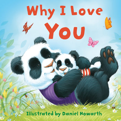 Cover Image for Why I Love You -- Daniel Howarth, Board Books