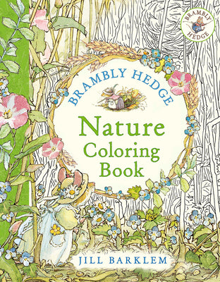 Cover Image for Brambly Hedge: Nature Coloring Book -- Jill Barklem, Paperback