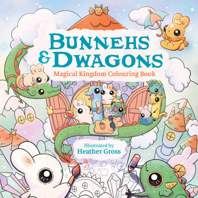 Cover Image for Bunnehs and Dwagons: Magical Kingdoms Cosy Colouring -- Heather Gross, Paperback