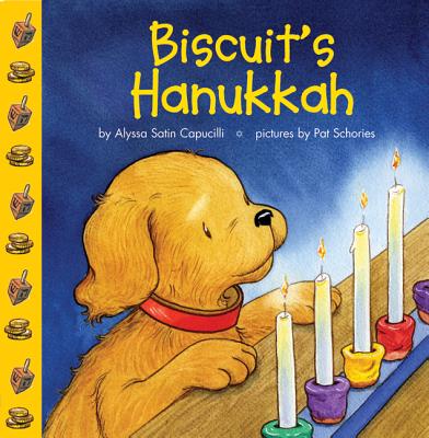 Cover Image for Biscuit's Hanukkah: A Hanukkah Holiday Book for Kids -- Alyssa Satin Capucilli, Board Books