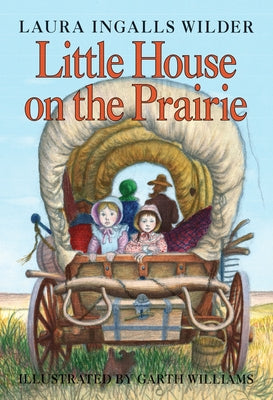 Cover Image for Little House on the Prairie -- Laura Ingalls Wilder, Hardcover