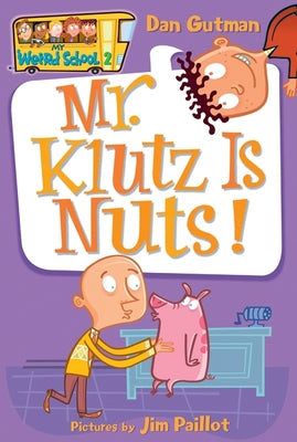 Cover Image for Mr. Klutz Is Nuts! -- Dan Gutman, Paperback