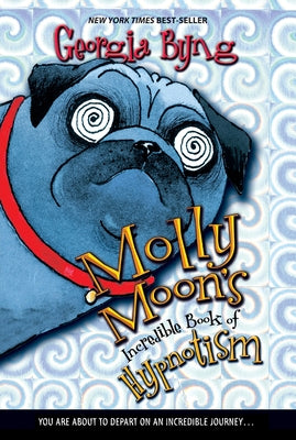 Cover Image for Molly Moon's Incredible Book of Hypnotism -- Georgia Byng, Paperback