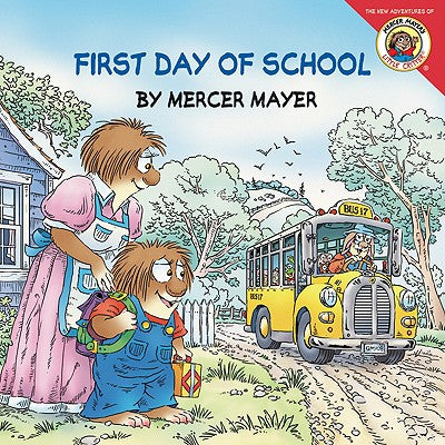 Cover Image for Little Critter: First Day of School: A Lift-The-Flap Book for Kids -- Mercer Mayer, Paperback