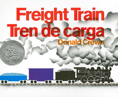 Cover Image for Freight Train/Tren de Carga: A Cledecott Honor Award Winner (Bilingual English-Spanish) -- Donald Crews, Paperback