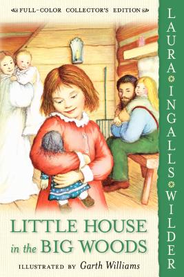 Cover Image for Little House in the Big Woods -- Laura Ingalls Wilder, Paperback