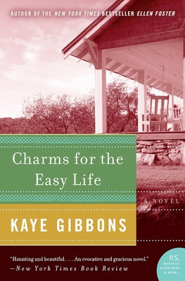 Cover Image for Charms for the Easy Life -- Kaye Gibbons, Paperback