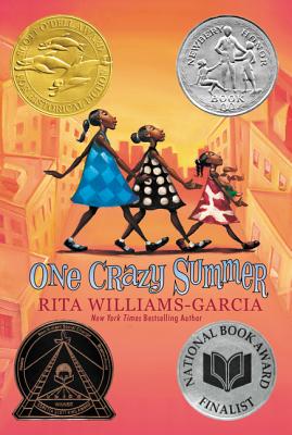 Cover Image for One Crazy Summer: A Newbery Honor Award Winner -- Rita Williams-Garcia, Paperback