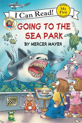 Cover Image for Little Critter: Going to the Sea Park -- Mercer Mayer, Paperback