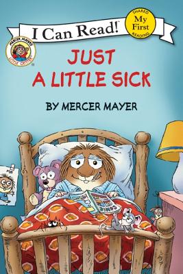 Cover Image for Little Critter: Just a Little Sick -- Mercer Mayer, Paperback