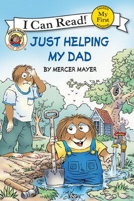 Cover Image for Little Critter: Just Helping My Dad -- Mercer Mayer, Paperback
