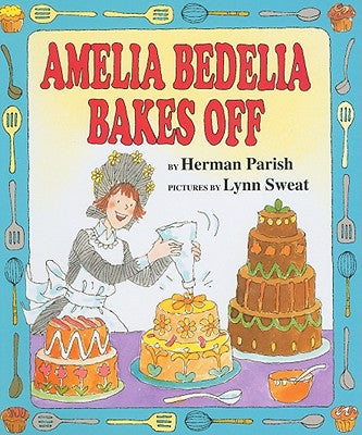 Cover Image for Amelia Bedelia Bakes Off -- Herman Parish, Hardcover