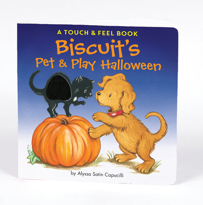 Cover Image for Biscuit's Pet & Play Halloween: A Halloween Touch & Feel Book for Kids -- Alyssa Satin Capucilli, Board Books
