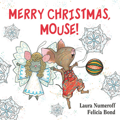 Cover Image for Merry Christmas, Mouse!: A Christmas Holiday Book for Kids -- Laura Joffe Numeroff, Board Books