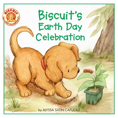 Cover Image for Biscuit's Earth Day Celebration: A Springtime Book for Kids -- Alyssa Satin Capucilli, Paperback