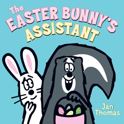 Cover Image for The Easter Bunny's Assistant: An Easter and Springtime Book for Kids -- Jan Thomas, Hardcover
