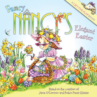 Cover Image for Fancy Nancy's Elegant Easter: An Easter and Springtime Book for Kids -- Jane O'Connor, Paperback