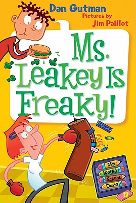 Cover Image for My Weird School Daze #12: Ms. Leakey Is Freaky! -- Dan Gutman, Paperback