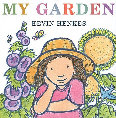 Cover Image for My Garden -- Kevin Henkes, Hardcover