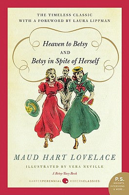 Cover Image for Heaven to Betsy and Betsy in Spite of Herself -- Maud Hart Lovelace, Paperback