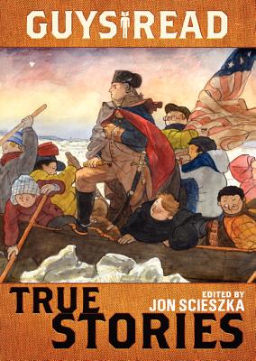 Cover Image for Guys Read: True Stories -- Jon Scieszka, Paperback