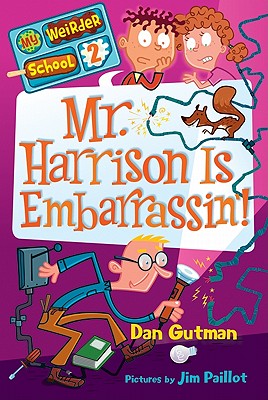 Cover Image for Mr. Harrison Is Embarrassin'! -- Dan Gutman, Paperback