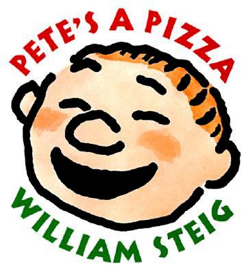 Cover Image for Pete's a Pizza -- William Steig, Hardcover