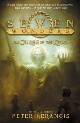 Cover Image for Seven Wonders Book 4: The Curse of the King -- Peter Lerangis, Paperback