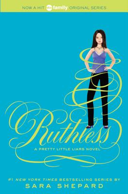 Cover Image for Pretty Little Liars #10: Ruthless -- Sara Shepard, Paperback