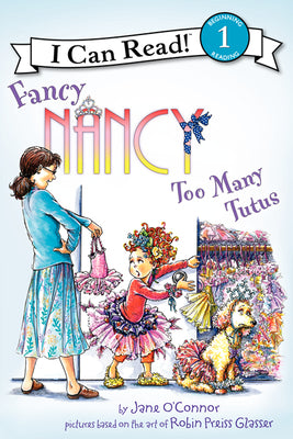 Cover Image for Fancy Nancy: Too Many Tutus -- Jane O'Connor, Paperback