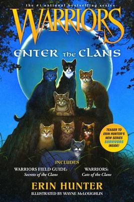 Cover Image for Warriors: Enter the Clans: Includes Warriors Field Guide: Secrets of the Clans/Warriors: Code of the Clans -- Erin Hunter, Paperback