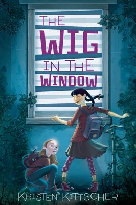 Cover Image for The Wig in the Window -- Kristen Kittscher, Paperback