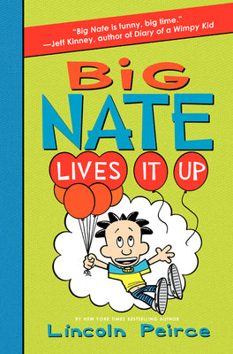 Cover Image for Big Nate Lives It Up -- Lincoln Peirce, Hardcover