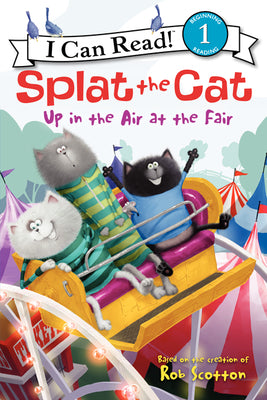Cover Image for Splat the Cat: Up in the Air at the Fair -- Rob Scotton, Paperback