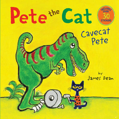 Cover Image for Pete the Cat: Cavecat Pete: Includes Over 30 Stickers! -- James Dean, Paperback