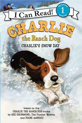 Cover Image for Charlie the Ranch Dog: Charlie's Snow Day: A Winter and Holiday Book for Kids -- Ree Drummond, Paperback