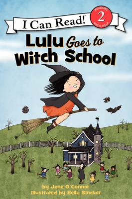 Cover Image for Lulu Goes to Witch School: A Halloween Book for Kids -- Jane O'Connor, Paperback