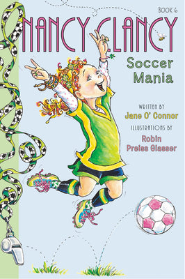 Cover Image for Fancy Nancy: Nancy Clancy, Soccer Mania -- Jane O'Connor, Paperback