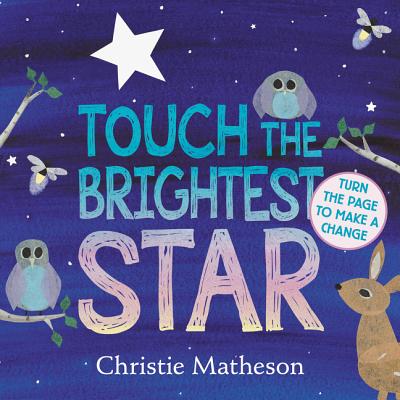 Cover Image for Touch the Brightest Star -- Christie Matheson, Board Books