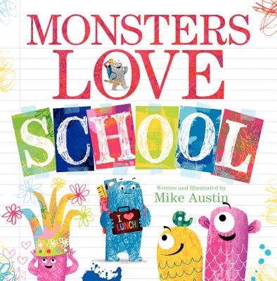 Cover Image for Monsters Love School -- Mike Austin, Hardcover